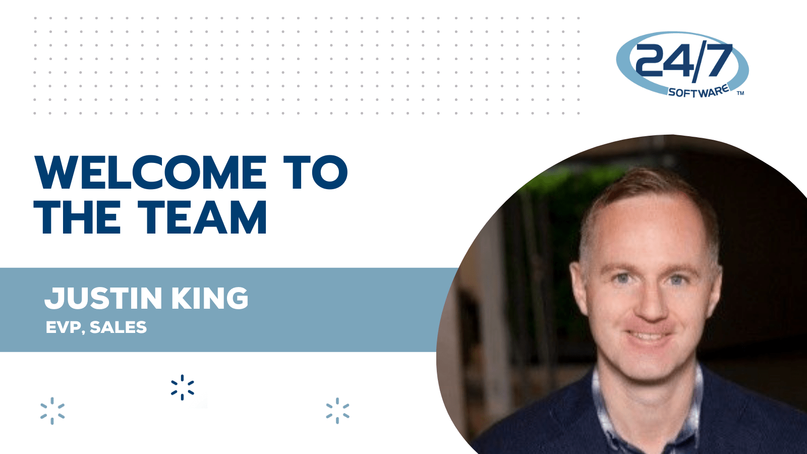 24/7 Software Justin King as Executive Vice President of Sales